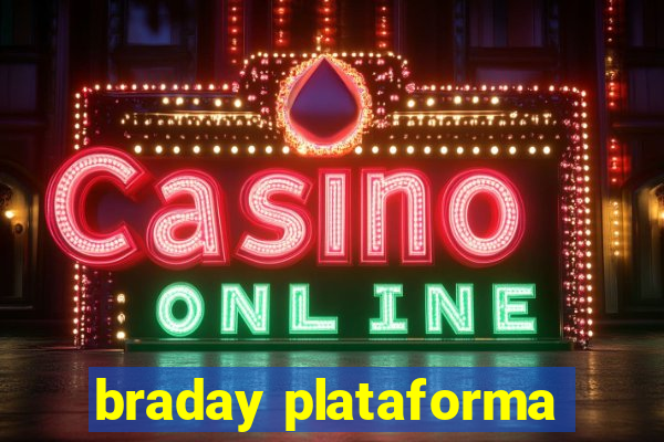 braday plataforma